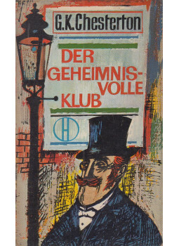 Gilbert Keith Chesterton - Der geheimnisvolle Klub Gilbert Keith Chesterton - Der geheimnisvolle Klub, Freiburg-Basel-Wien 1961 antikvár könyv