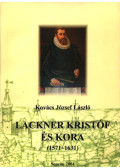 Kovács József László - Lackner Kristóf és kora