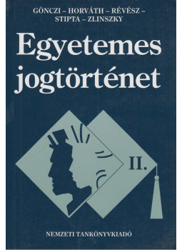 Stipta István, D. Horváth Pál, Dr. Gönczi Katalin, Dr. Zlinszky János, Révész T. Mihály Dr. - Egyetemes jogtörténet II. Stipta István, D. Horváth Pál, Dr. Gönczi Katalin, Dr. Zlinszky János, Révész T. Mihály Dr. - Egyetemes jogtörténet II., Budapest 2006 antikvár könyv