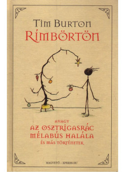 Tim Burton - Rímbörtön Tim Burton - Rímbörtön, Budapest 2012 antikvár könyv