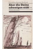 Budniok, Dorothea Renata - Aber die Steine schweigen nicht ...