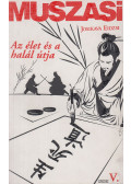 Eidzsi Josikava - Muszasi V. - Az élet és a halál útja