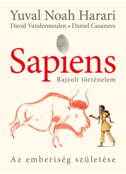 Yuval Noah Harari, David Vandermeulen - Sapiens - Rajzolt történelem 1. - puha táblás, null 2024 antikvár könyv