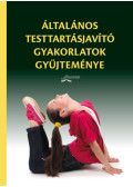 Mezei József - Általános testtartásjavító gyakorlatok gyűjteménye