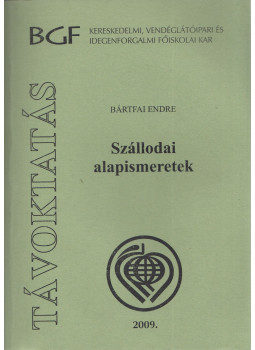 Bártfai Endre - Szállodai alapismeretek, Budapest 2009 antikvár könyv