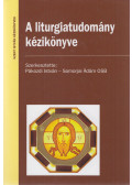 Pákozdi István, Somorjai Ádám OSB - A liturgiatudomány kézikönyve