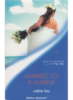 Cathie Linz - Married to a Marine Cathie Linz - Married to a Marine, null 2003 antikvár könyv