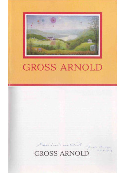 Gross Arnold, Dr. Sinóros Szabó Katalin - Gross Arnold (dedikált) Gross Arnold, Dr. Sinóros Szabó Katalin - Gross Arnold (dedikált), Pécs 1999 antikvár könyv