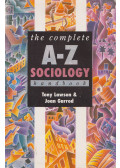 Tony Lawson,Joan Garrod - The Complete A-Z Sociology Handbook