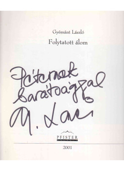 Gyémánt László - Folytatott álom (dedikált) Gyémánt László - Folytatott álom (dedikált), Budapest 2001 antikvár könyv