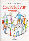 V. Kulcsár Ildikó - Szeretetvár (dedikált)