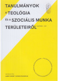 Albert József,Leveleki Magdolna - Tanulmányok a teológia és a szociális munka területeiről