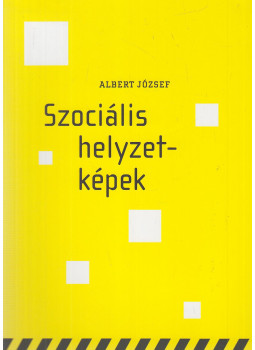 Albert József - Szociális helyzetképek Albert József - Szociális helyzetképek, Veszprém 2009 antikvár könyv