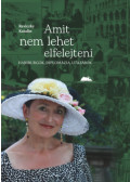 Reviczky Katalin - Amit nem lehet elfelejteni