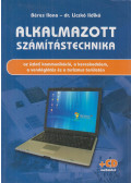 Béres Ilona,dr. Licskó Ildikó - Alkalmazott számítástechnika
