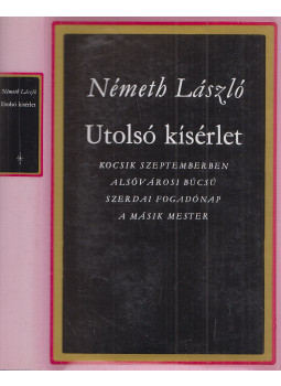 Németh László - Utolsó kísérlet I. Németh László - Utolsó kísérlet I., Budapest 1969 antikvár könyv