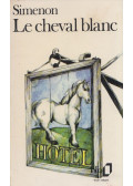 Georges Simenon - Le cheval blanc
