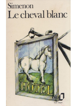 Georges Simenon - Le cheval blanc Georges Simenon - Le cheval blanc, null 1979 antikvár könyv