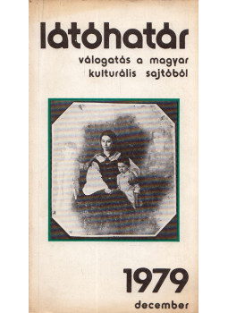Szabolcsi Miklós - Látóhatár 1979. december Szabolcsi Miklós - Látóhatár 1979. december, Budapest 1979 antikvár könyv