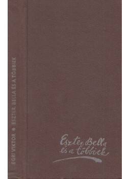 Egri Viktor - Eszter, Bella és a többiek Egri Viktor - Eszter, Bella és a többiek, Pozsony 1971 antikvár könyv