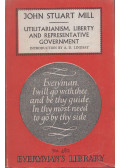 John Stuart Mill - Utilitarianism, Liberty and Representative Government