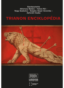 Ablonczy Balázs, Hatos Pál, Nagy Szabolcs, Szeghy-Gayer Veronika, Zahorán Csaba - Trianon enciklopédia Ablonczy Balázs, Hatos Pál, Nagy Szabolcs, Szeghy-Gayer Veronika, Zahorán Csaba - Trianon enciklopédia, null 2023 antikvár könyv