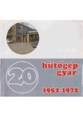Romhányi András - Hűtőgépgyár 1952-1972.