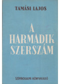 Tamási Lajos - A harmadik szerszám