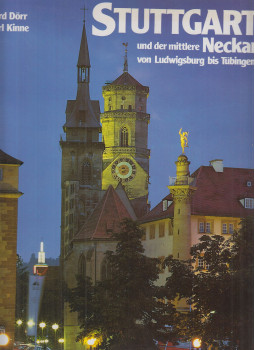 Dörr, Gerd, Kinne, Karl - Stuttgart und der mittlere Neckar von Ludwigsburg bis Tübingen Dörr, Gerd, Kinne, Karl - Stuttgart und der mittlere Neckar von Ludwigsburg bis Tübingen, Köln 0 antikvár könyv