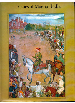 Gavin Hambly - Cities of Moghul India: Delhi, Agra and Fathpur Sikri, New Delhi 1977 antikvár könyv