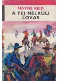 Thomas Mayne Reid - A fej nélküli lovas