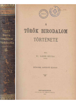 Lázár Gyula - A török birodalom története Lázár Gyula - A török birodalom története, Nagy-Becskerek 1890 antikvár könyv