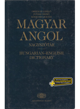 Országh László, Futász Dezső, Kövecses Zoltán - Magyar-angol nagyszótár Országh László, Futász Dezső, Kövecses Zoltán - Magyar-angol nagyszótár, Budapest 2006 antikvár könyv
