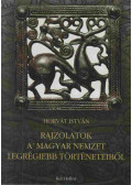 Horvát István - Rajzolatok a Magyar Nemzet legrégiebb történeteiből (reprint)