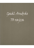 Dr. Gaál Katalin,Balázs Csaba (szerk.) - Gaál András 70 rajza (dedikált)
