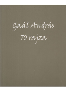 Dr. Gaál Katalin, Balázs Csaba (szerk.) - Gaál András 70 rajza (dedikált) Dr. Gaál Katalin, Balázs Csaba (szerk.) - Gaál András 70 rajza (dedikált), null 2006 antikvár könyv