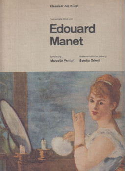 Marcello Venturi, Orienti, Sandra - Das gemalte Werk von Edouard Manet Marcello Venturi, Orienti, Sandra - Das gemalte Werk von Edouard Manet, Zürich 0 antikvár könyv