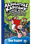 Dav Pilkey - Alsógatyás Kapitány és a gonosz klónok csatája (és a lila klotyó nevetséges felbukkanása)