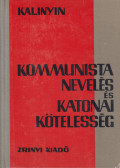 Mihail Ivanovics Kalinyin - Kommunista nevelés és katonai kötelesség