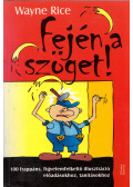 Wayne Rice - Fején a szöget!