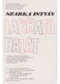 Szarka István - Lakható hazát