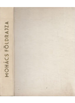 Erdősi Ferenc, Lehmann Antal - Mohács földrajza Erdősi Ferenc, Lehmann Antal - Mohács földrajza, Mohács 1974 antikvár könyv