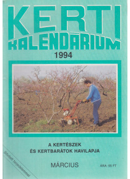 Dr. Szent-Miklóssy Ferenc - Kerti Kalendárium 1994. március Dr. Szent-Miklóssy Ferenc - Kerti Kalendárium 1994. március, Budapest 1994 antikvár könyv