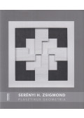 Serényi H. Zsigmond,Fábián László - Plasztikus geometria / Sculptural Geometry (dedikált)