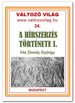 Onody György - A hírszerzés története I. Onody György - A hírszerzés története I., Budapest 2024 antikvár könyv
