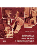 Killyéni András - Íróasztal nem terem a mi számunkra