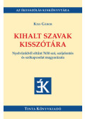Kiss Gábor - Kihalt szavak kisszótára