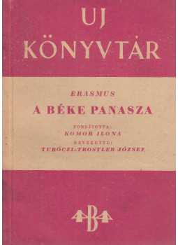 Rotterdami Erasmus - A béke panasza Rotterdami Erasmus - A béke panasza, Budapest 1948 antikvár könyv