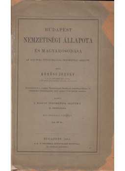 Kőrösi József - Budapest nemzetiségi állapota Kőrösi József - Budapest nemzetiségi állapota, Budapest 1882 antikvár könyv