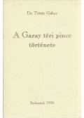 Töttős Gábor dr. - A Garay téri pince története